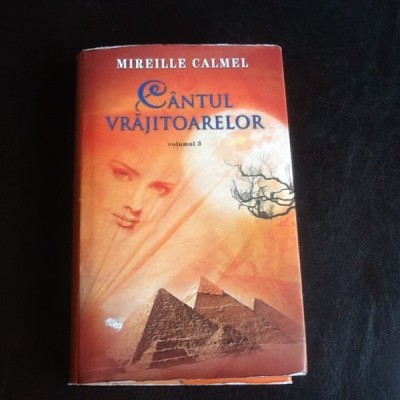 Cantul vrajitoarelor - Mireille Calmel VOLUMUL 3 foto