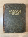 Larousse Menager Illustre 1926, Dictionar Ilustrat Vie Domestica, Franceza, 1259 Pagini, Carte Veche