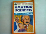 The New York Public Library Amazing Scientists: A Book of Answers for Kids (uimitori oameni de stiinta. o carte de raspunsuri pentru copii)