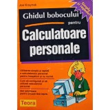 Ghidul bobocului pentru calculatoare personale - 1996 - Joe Kraynak (AG279)