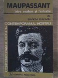 Maupassant Intre Realism si Fantastic - Sanda Radian, Editura Albatros 1979, Colectia Contemporanul Nostru