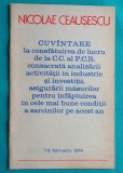 Nicolae Ceausescu &ndash; Cuvantare la consfatuirea de lucru de la C C al PCR consacrata analizarii activitatii in industrie si investitii