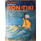 EXPEDITIA KON-TIKI. CU PLUTA PE OCEANUL PACIFIC-THOR HEYRRDAHL-338189