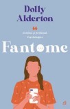 Cumpara ieftin Fantome/Dolly Alderton