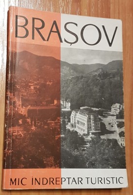 Brasov si imprejurimi. Mic indreptar turistic de Mihai Murgu + harta foto