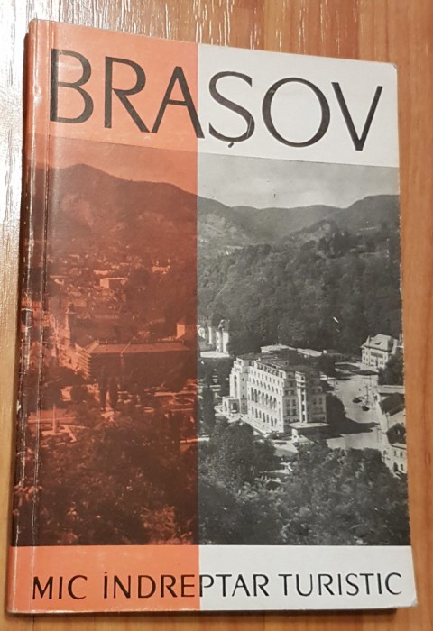 Brasov si imprejurimi. Mic indreptar turistic de Mihai Murgu + harta