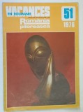 VACANCES EN ROUMANIE , EDITION FRANCAISE DE ROMANIA PITOREASCA , NOMBRE 51 , 1976