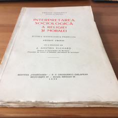 EMILIAN VASILESCU, INTERPRETAREA SOCIOLOGICA A RELIGIEI SI MORALEI/ 1936