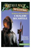 Cavaleri și castele - Paperback brosat - Mary Pope Osborne, Will Osborne - Paralela 45