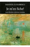 Je m&#039;en fiche! - Emanuel D. Florescu