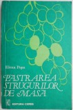 Pastrarea strugurilor de masa - Elena Popa - Carte hobby agricultura viticultura