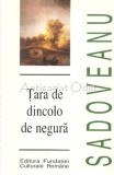 Tara De Dincolo De Negura. Ostrovul Lupilor - Mihail Sadoveanu. Editura Fundatiei Culturale Romane, Bucuresti, 1996. Roman
