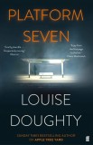 Platform Seven | Louise Doughty