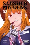 Slasher Maidens - Volume 2 | Tetsuya Tashiro, Yen Press