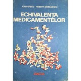 Ioan Grecu - Echivalenta medicamentelor (Editia: 1985)
