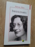 Simone Weil - Inradacinarea editura Polirom