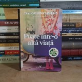 TAYLOR JENKINS REID - POATE INTR-O ALTA VIATA , ED. A 2-A , REVIZUITA , 2023 *