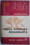 Proza Populara Romaneasca - Studiu Stilistic, Gheorghe Vrabie - Carte Traditii Populare