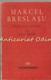 Dialectica Poeziei Si Niste Fabule - Marcel Breslasu