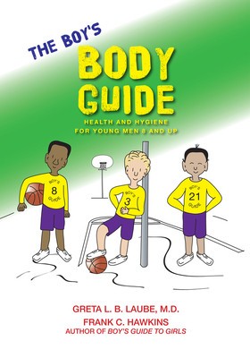 The Boy&#039;s Body Guide: A Health and Hygiene Book