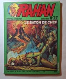 Rahan n&deg;27 Le b&acirc;ton de chef &ndash; bandes dessin&eacute;es 1982, fran&ccedil;ais