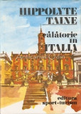 Calatorie In Italia - Hippolyte Taine