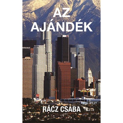 Az aj&amp;aacute;nd&amp;eacute;k - R&amp;aacute;cz Csaba foto