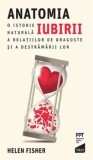 Anatomia iubirii. O istorie naturala a relatiilor de dragoste si a destramarii lor/Helen Fisher, Trei