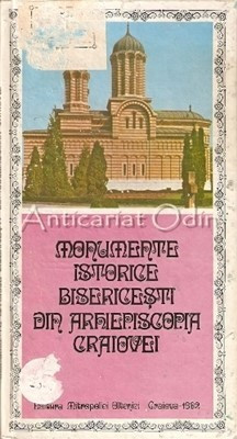 Monumente Istorice Bisericesti Din Arhiepiscopia Craiovei -Damaschin Severineanu foto