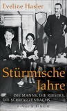 St&uuml;rmische Jahre : die Manns, die Riesers, die Schwarzenbachs.