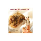 Crafting with Cat Hair: Cute Handicrafts to Make with Your Cat