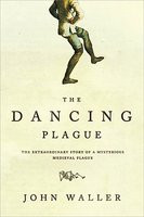 The Dancing Plague: The Strange, True Story of an Extraordinary Illness foto