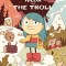 Hilda and the Troll: Hilda Book 1