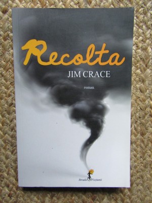 Jim Crace - Recolta foto