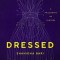 Dressed: A Philosophy of Clothes