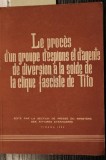 LE PROCES D UN GROUPE D ESPIONS ET D AGENTS DE DIVERSION A LA SOLDE DE LA CLIQUE FASCISTE DE TITO