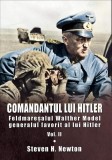 Comandantul lui Hitler. Volumul II | Steven H. Newton, 2020