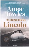 Autostrada Lincoln - Amor Towles, Nemira, 2023, Babel, Roman, 707 pagini