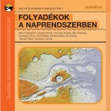 Folyad&eacute;kok a Naprendszerben - B&eacute;rczi Szaniszl&oacute;-Hargitai Henrik-Homolya Emese-Ill&eacute;s Erzs&eacute;bet-Ke