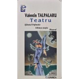 Teatru - 2021 - Valentin Talpalaru (AN176)