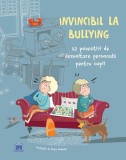 Invincibil la bullying - Hardcover - Anna Czerwińska-Rydel, Liliana Fabisińska, Agnieszka Frączek, Roksana Jędrzejewska-Wr&oacute;bel, Joanna Krzyżanek, Mari