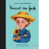 Vincent Van Gogh. Volumul 18. Copii cu visuri indraznete - Maria Isabel Sanchez Vegara