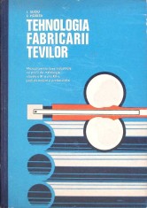 TEHNOLOGIA FABRICARII TEVILOR, MANUAL PENTRU CLASELE A XI-A SI A XII-A-I. SUCIU, I. HOBLEA-328817