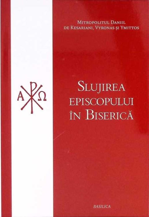 SLUJIREA EPISCOPULUI IN BISERICA-DANIIL DE KESARIANI, VYRONAS SI YMITTOS-263561