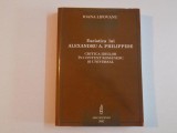 ESEISTICA LUI ALEXANDRU A. PHILIPPIDE CRITICA IDEILOR IN CONTEXT ROMANESC SI UNIVERSAL de IOANA LIPOVANU 2002 * PREZINTA PETE PE BLOCUL DE FILE