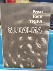 Sudalma. Preot Iosif Trifa. Ed. Oastea Domnului, 1996. Sibiu foto