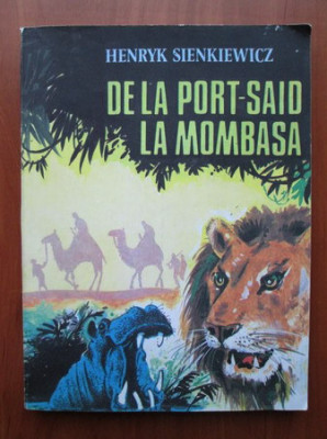 Henryk Sienkiewicz - De la Port Said la Mombasa foto