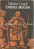 Taras Bulba. Mirgorod - Nikolai Gogol, Editura Raduga, 1988, 231 pagini, Romana