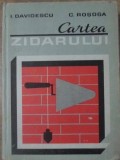 CARTEA ZIDARULUI-I. DAVIDESCU, C. ROSOGA ca2