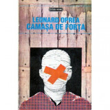 Leonard Oprea - Camasa de forta - 121835